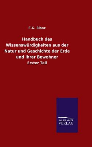 Książka Handbuch des Wissenswurdigkeiten aus der Natur und Geschichte der Erde und ihrer Bewohner F G Blanc