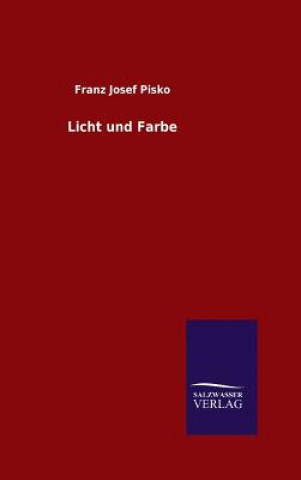 Könyv Licht und Farbe Franz Josef Pisko