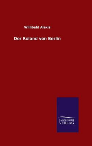 Buch Roland von Berlin Willibald Alexis