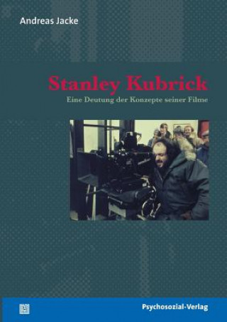 Knjiga Stanley Kubrick Andreas Jacke