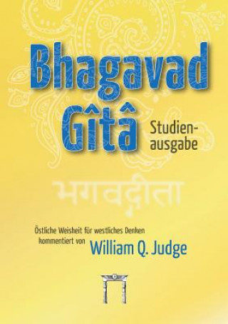 Knjiga Bhagavad-Gita Studienausgabe William Q Judge