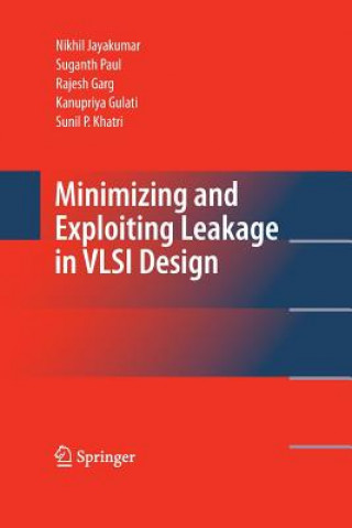 Buch Minimizing and Exploiting Leakage in VLSI Design Rajesh Garg