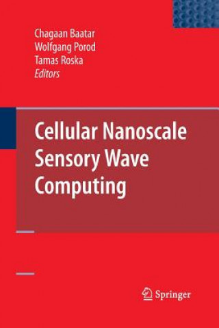 Kniha Cellular Nanoscale Sensory Wave Computing Chagaan Baatar