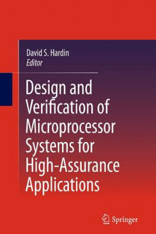 Könyv Design and Verification of Microprocessor Systems for High-Assurance Applications David S. Hardin