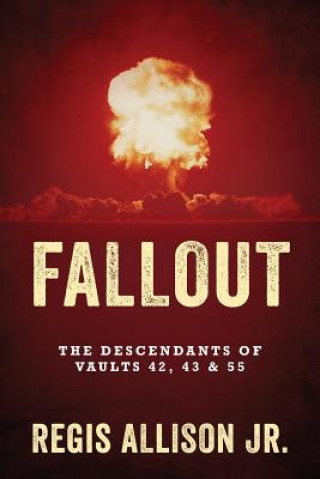 Kniha Fallout Regis Allison Jr
