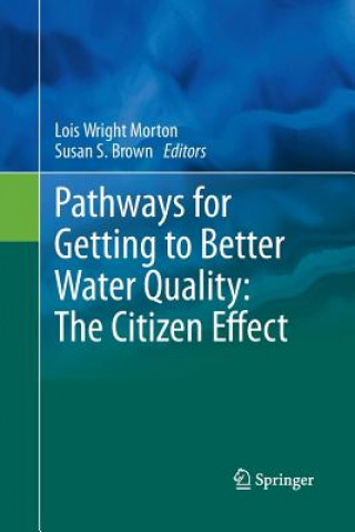 Kniha Pathways for Getting to Better Water Quality: The Citizen Effect Susan S. Brown