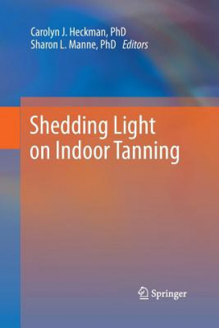 Carte Shedding Light on Indoor Tanning Carolyn J. Heckman