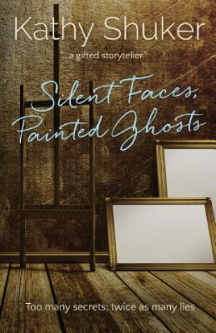 Książka Silent Faces, Painted Ghosts Kathy Shuker