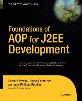 Könyv Foundations of AOP for J2EE Development Renaud Pawlak