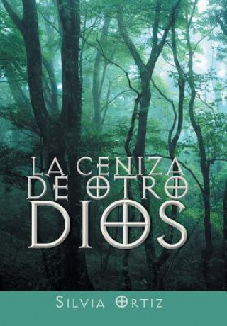 Knjiga ceniza de otro Dios Silvia Ortiz