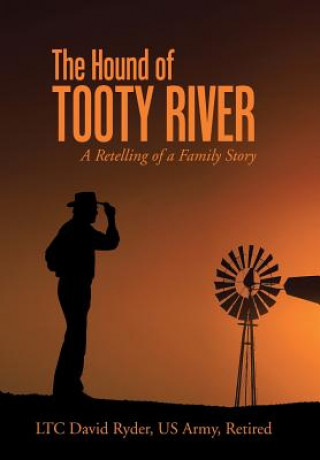 Könyv Hound of Tooty River Us Army Retired Ltc David Ryder