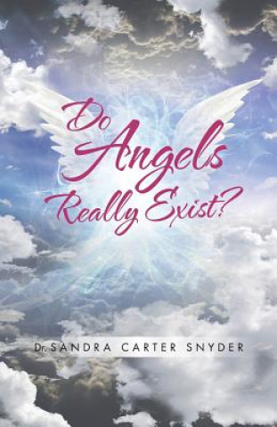 Книга Do Angels Really Exist? Dr Sandra Carter Snyder