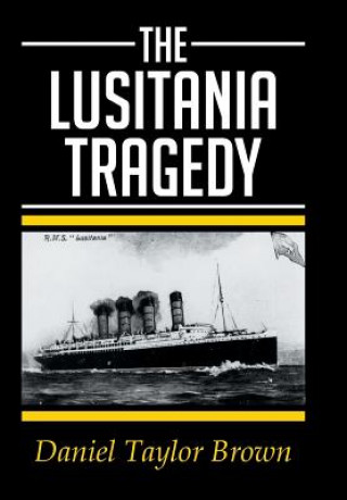 Carte Lusitania Tragedy Daniel Taylor Brown