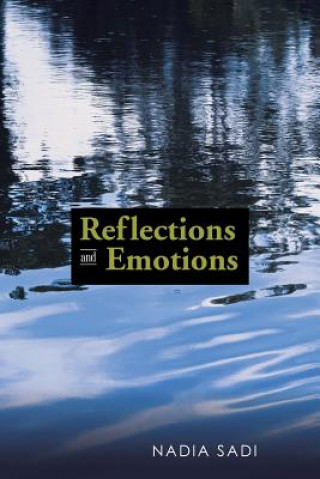 Könyv Reflections and Emotions Nadia Sadi