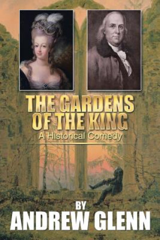 Kniha Gardens of the King Andrew Glenn