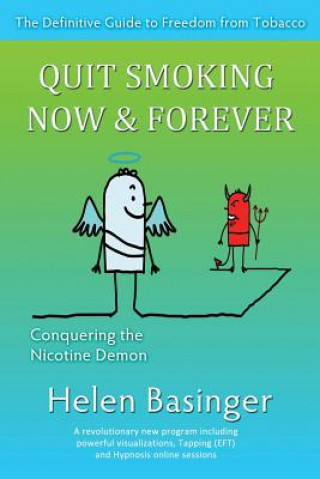 Carte Quit Smoking Now and Forever! Conquering The Nicotine Demon Helen Basinger
