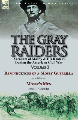 Kniha Gray Raiders-Volume 2 Professor John H Alexander