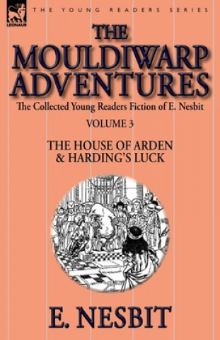 Könyv Collected Young Readers Fiction of E. Nesbit-Volume 3 Edit Nesbit