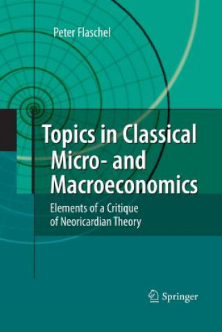 Carte Topics in Classical Micro- and Macroeconomics Flaschel