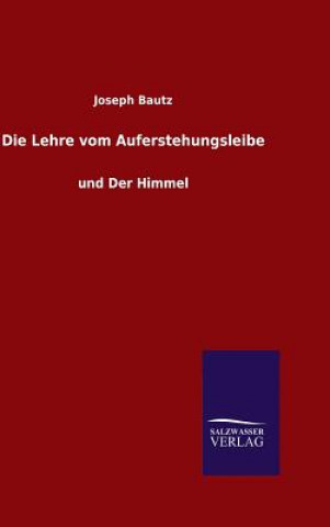 Book Die Lehre vom Auferstehungsleibe Joseph Bautz