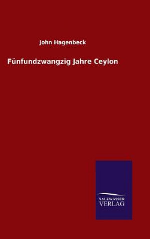 Książka Funfundzwangzig Jahre Ceylon John Hagenbeck