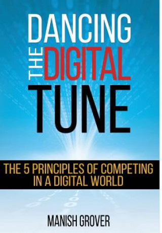 Carte Dancing the Digital Tune Manish Grover