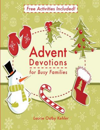 Könyv Advent Devotions for Busy Families Laurie Ostby Kehler