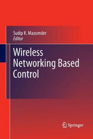 Kniha Wireless Networking Based Control Sudip K. Mazumder