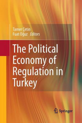 Livre Political Economy of Regulation in Turkey Fuat Oguz