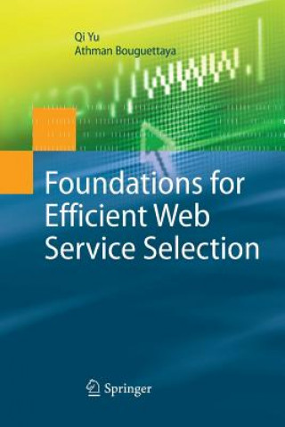 Knjiga Foundations for Efficient Web Service Selection Athman Bouguettaya