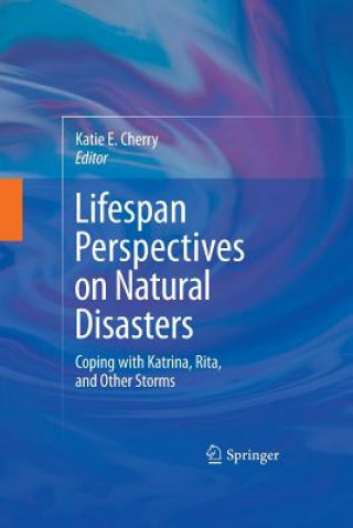 Carte Lifespan Perspectives on Natural Disasters Katie E. Cherry