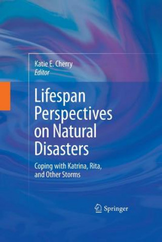 Kniha Lifespan Perspectives on Natural Disasters Katie E. Cherry