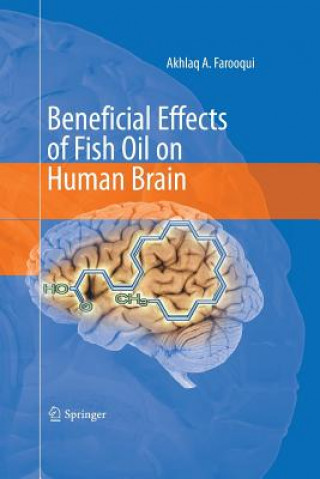 Könyv Beneficial Effects of Fish Oil on Human Brain Akhlaq a Farooqui