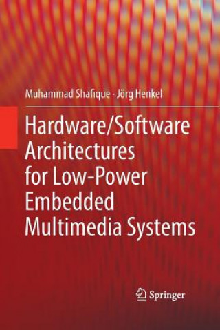 Carte Hardware/Software Architectures for Low-Power Embedded Multimedia Systems Jorg Henkel