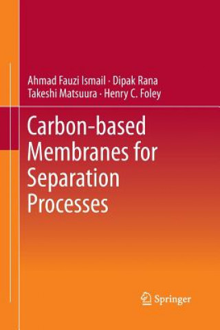 Carte Carbon-based Membranes for Separation Processes Takeshi (University of Ottawa) Matsuura