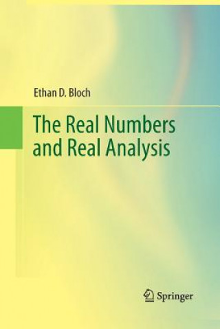 Kniha Real Numbers and Real Analysis Ethan D. Bloch