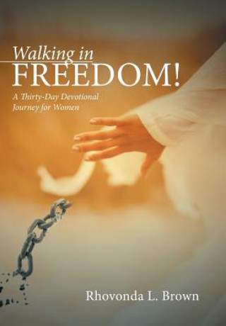 Buch Walking in Freedom! Rhovonda L Brown