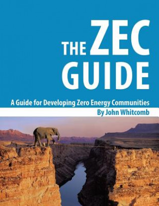 Carte Guide for Developing Zero Energy Communities Dr John Whitcomb