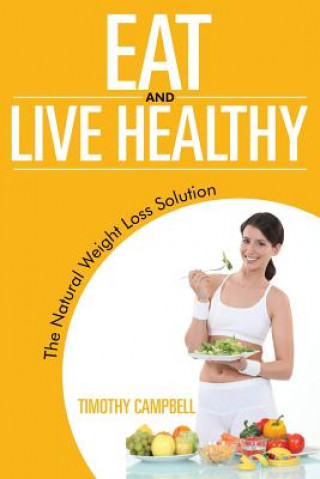 Carte Eat and Live Healthy Timothy Campbell