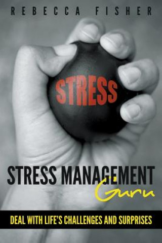 Könyv Stress Management Guru Rebecca Fisher