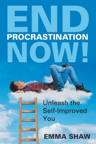 Knjiga End Procrastination Now! Emma Shaw