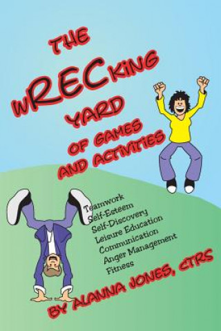 Kniha wRECking Yard of Games and Activities Alanna Jones