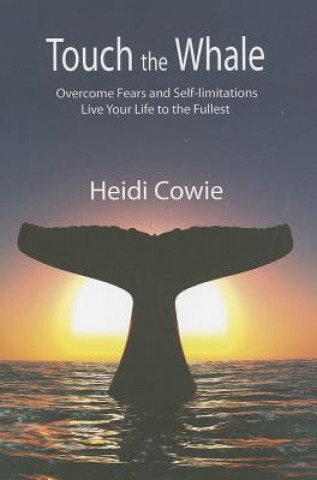Knjiga Touch the Whale Heidi Cowie