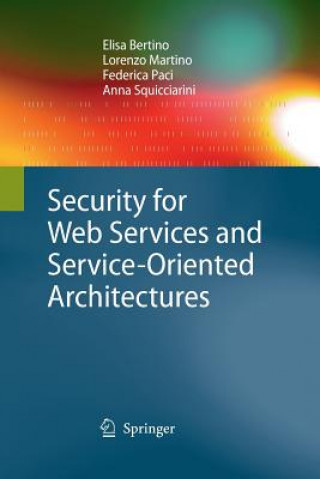 Kniha Security for Web Services and Service-Oriented Architectures Federica Paci