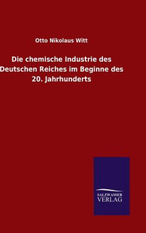 Carte chemische Industrie des Deutschen Reiches im Beginne des 20. Jahrhunderts Otto Nikolaus Witt