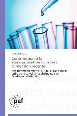 Könyv Contribution A La Standardisation d'Un Test d'Infection Recente Peigne Mathilde