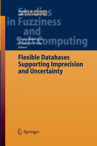 Könyv Flexible Databases Supporting Imprecision and Uncertainty Gloria Bordogna