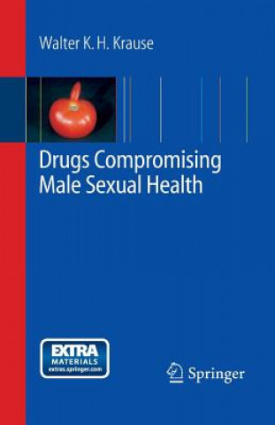 Kniha Drugs Compromising Male Sexual Health Walter K H Krause