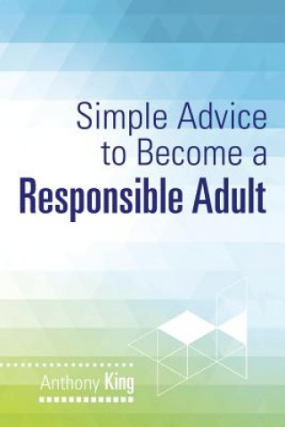 Kniha Simple Advice to Become a Responsible Adult King