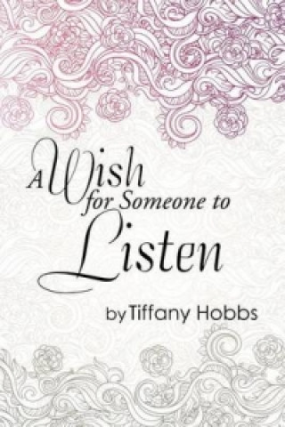 Książka Wish for Someone to Listen Tiffany Hobbs